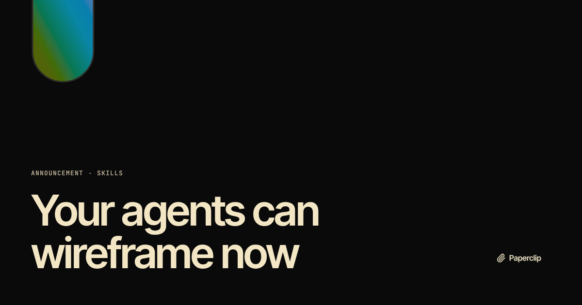 Your agents can wireframe now